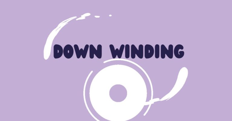 down winding